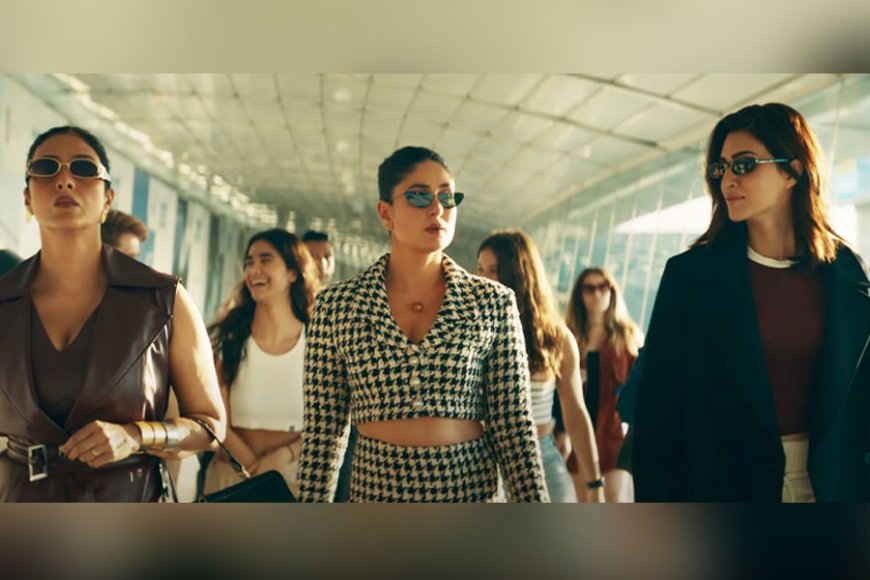 'Crew' Teaser: Kareena Kapoor Khan, Kriti Sanon, and Tabu Navigate Unexpected Adventures