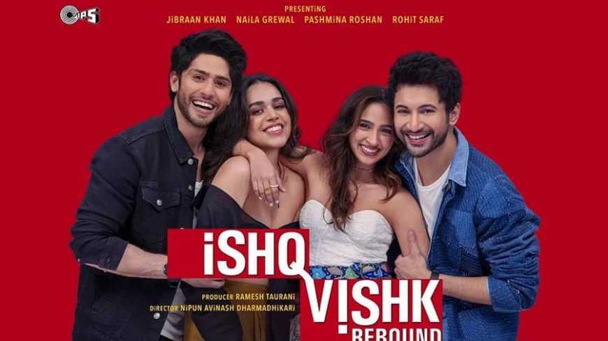 Rohit Saraf Clarifies 'Ishq Vishk Rebound'  as a Fresh Love Story for Gen Z